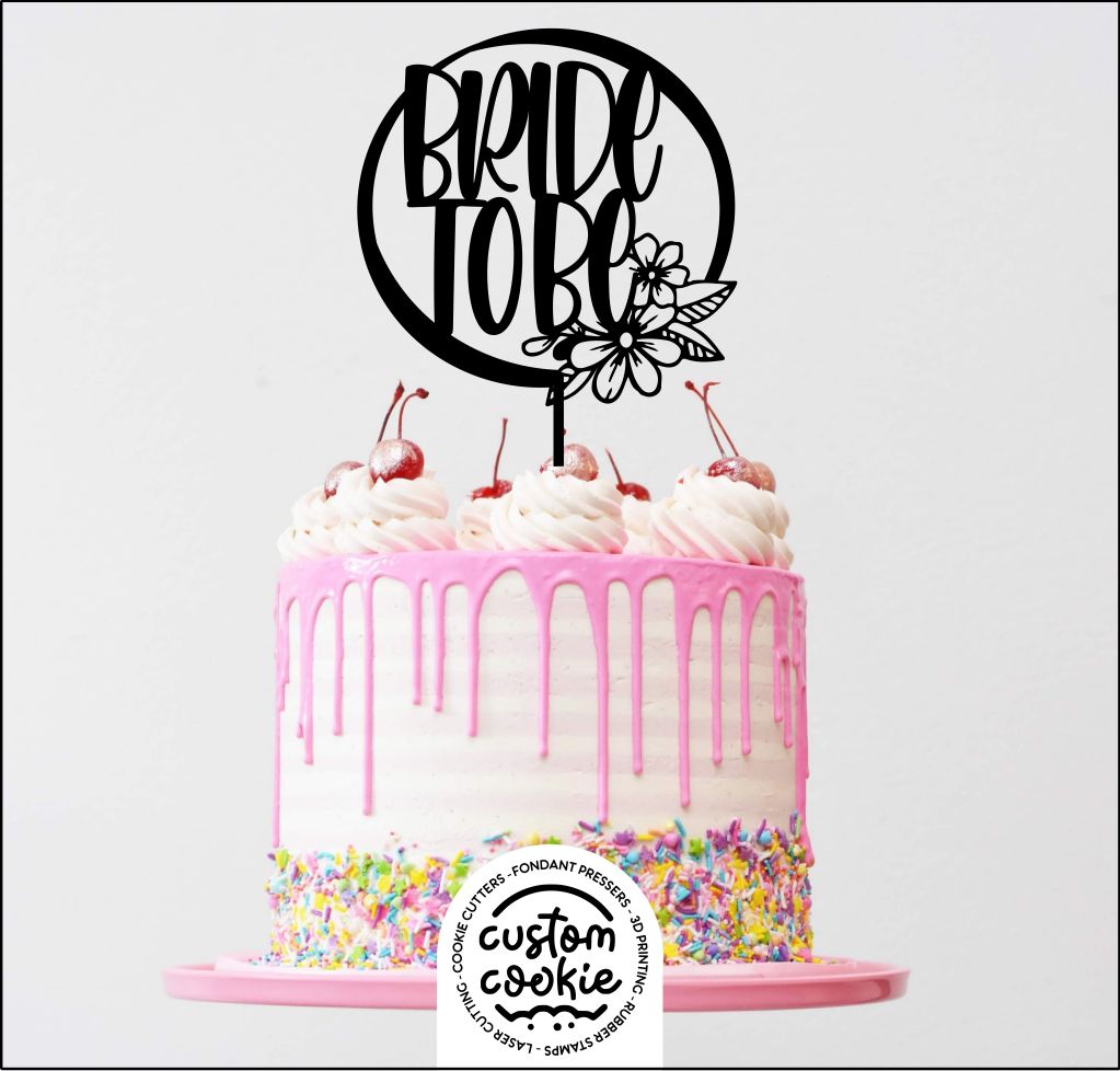 Customisable Cake Topper - Bride to Be 1